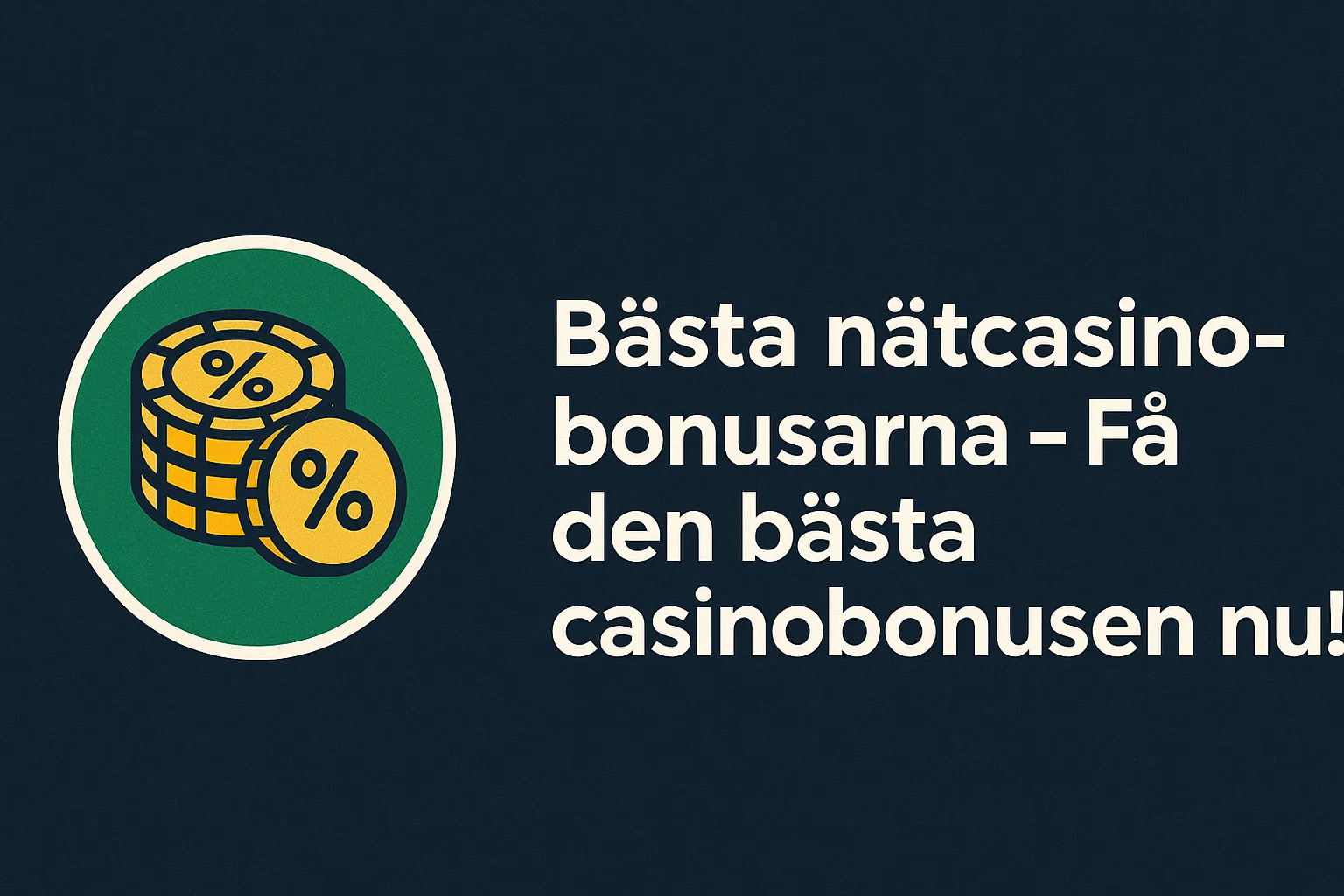 Bästa nätcasinobonusarna – Få den bästa casinobonusen nu!